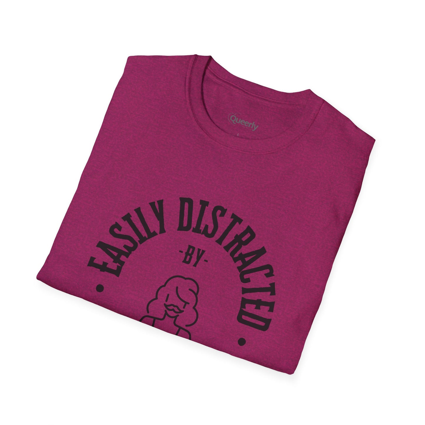 Easily Distracted by Drag Queens Tee