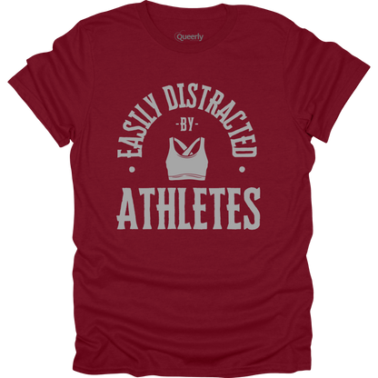 Easily Distracted by Athletes Tee