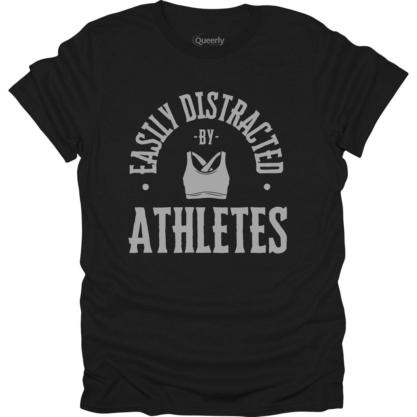 Easily Distracted by Athletes Tee