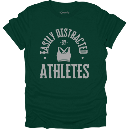 Easily Distracted by Athletes Tee