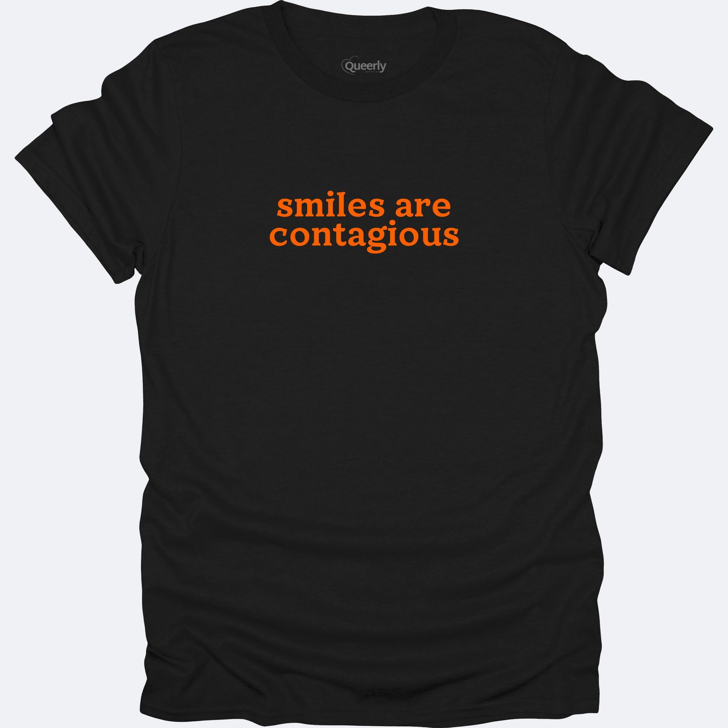 Smiles are Contagious Tee