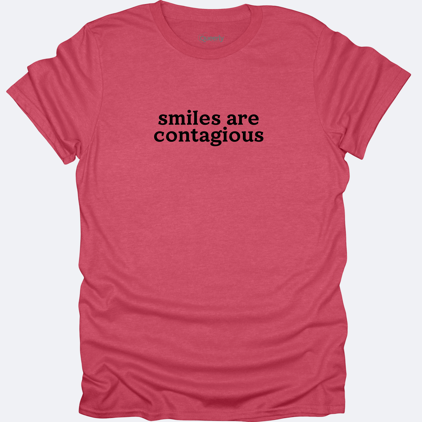 Smiles are Contagious Tee