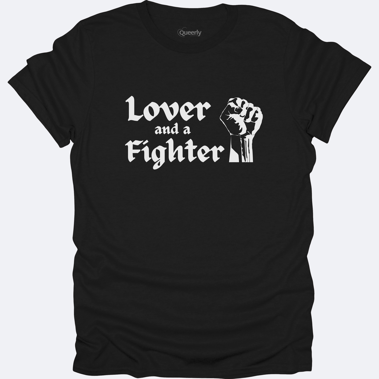 Lover and a Fighter Tee