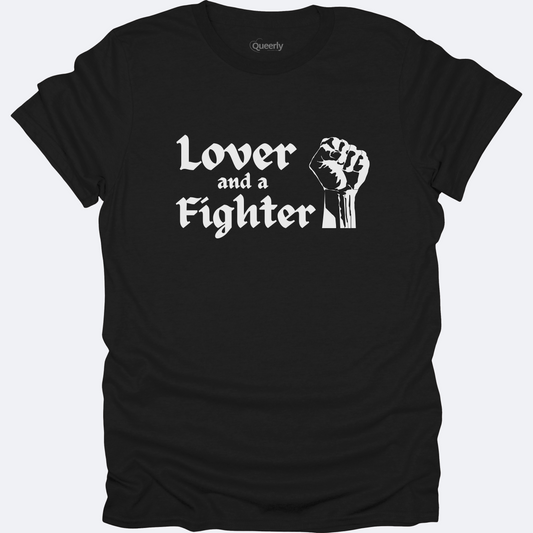 Lover and a Fighter Tee