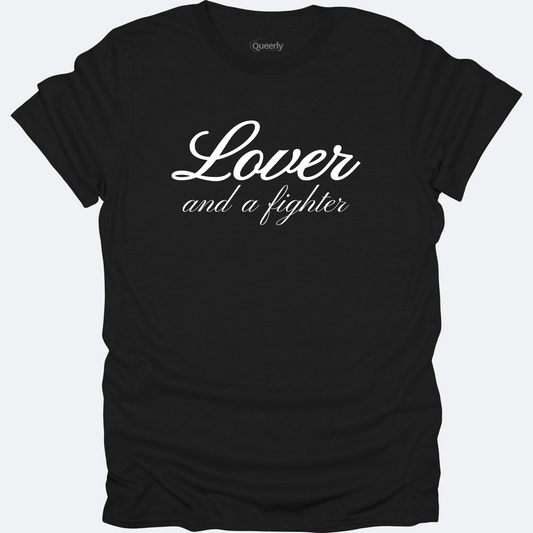 Lover and a Fighter Script Tee