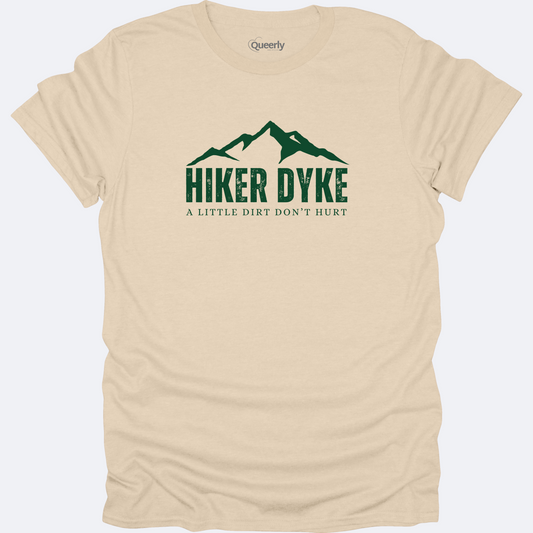 Hiker Dyke (A Little Dirt Don't Hurt) Tee