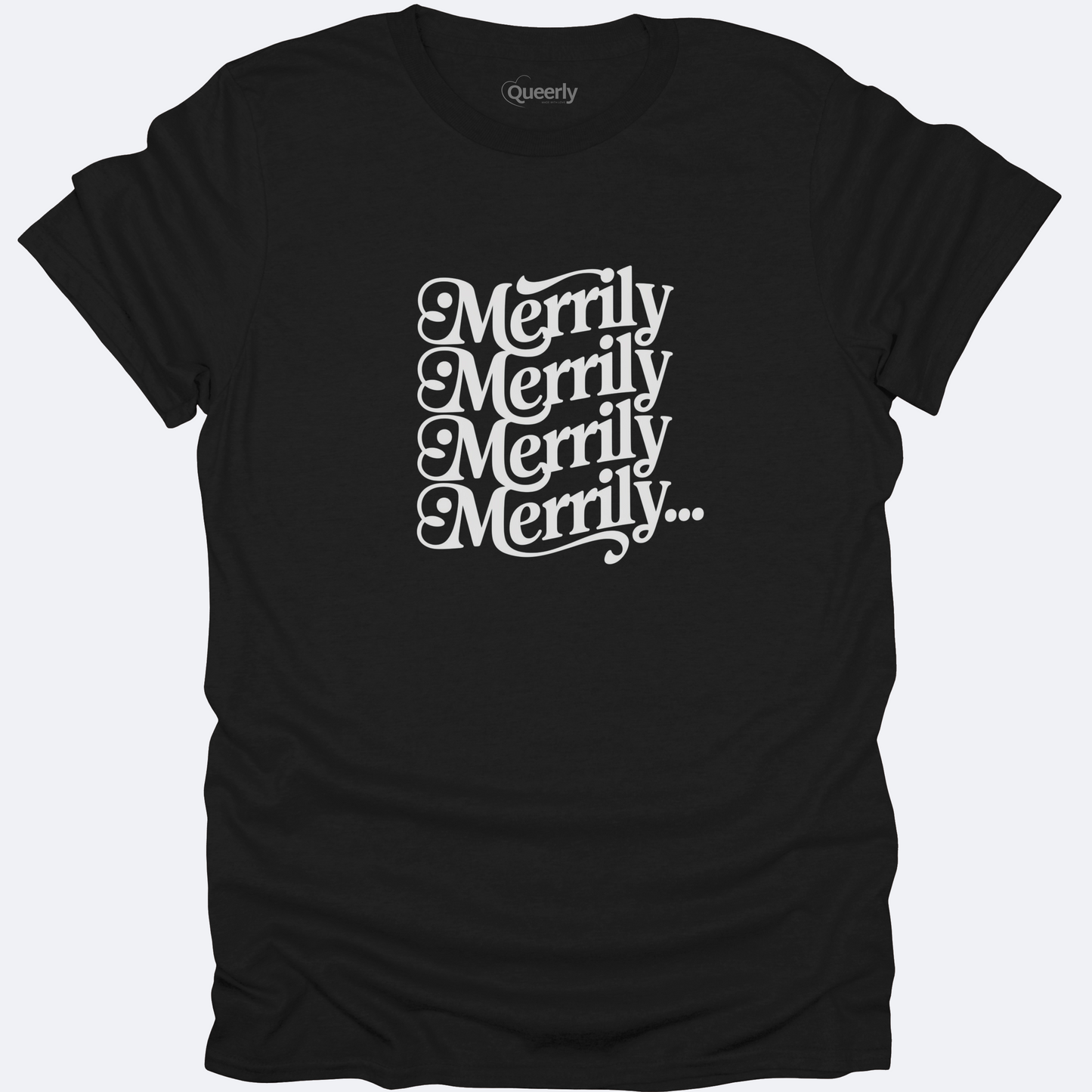 Merrily Merrily Tee