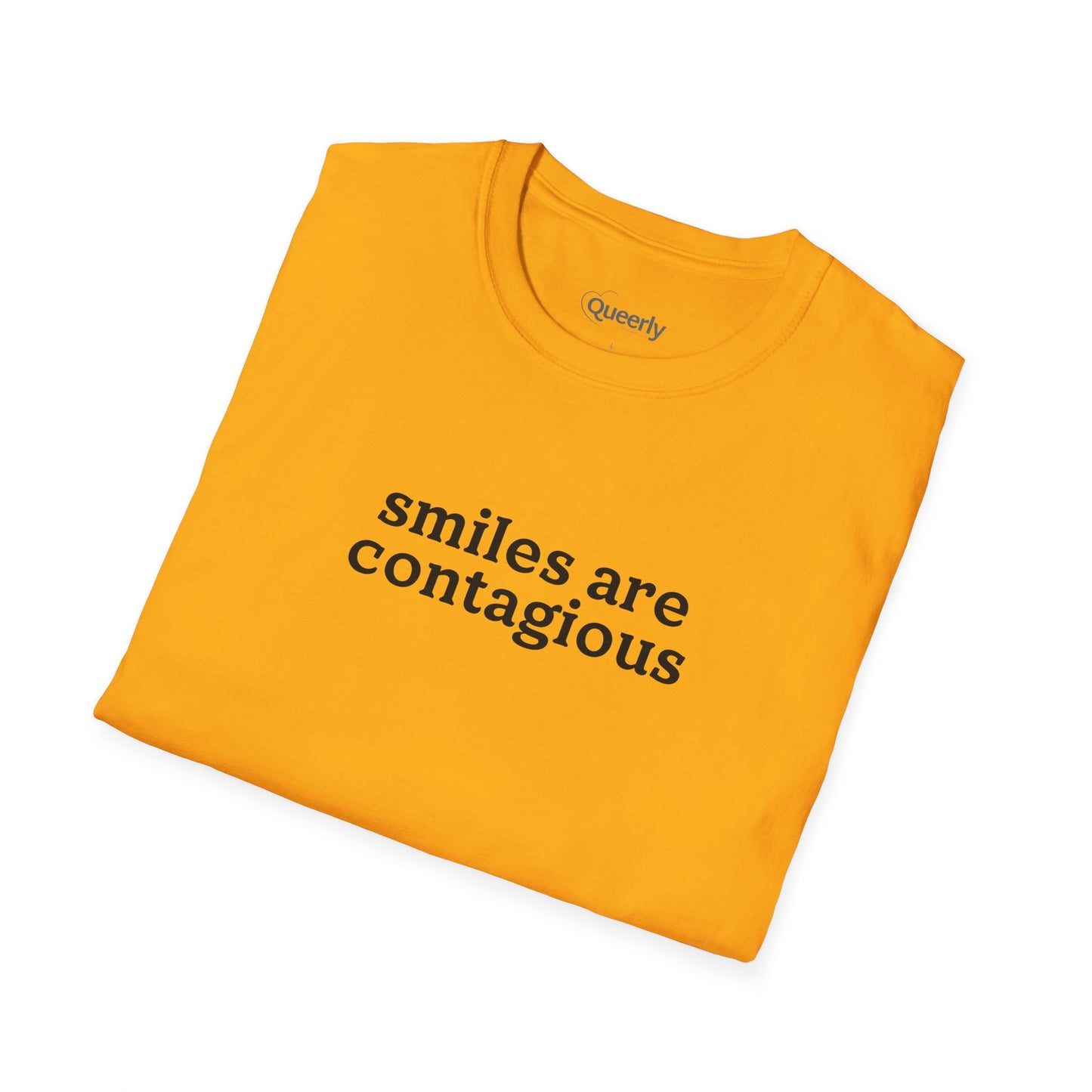 Smiles are Contagious Tee