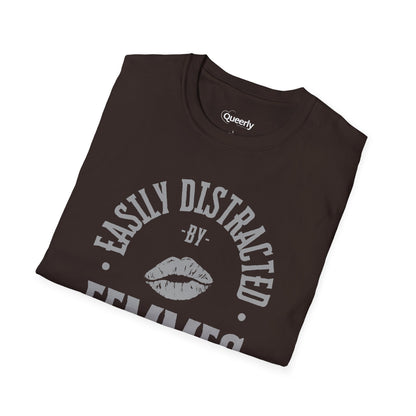 Easily Distracted by Femmes Tee